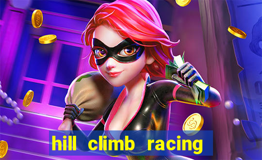 hill climb racing 2 dinheiro infinito